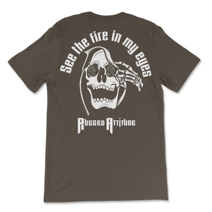 Back display of an army green t-shirt with the design of a reaper skull with fire in eyes and the gothic calligraphy words "see the fire in my eyes". Branded with Rugged Attitude logo.